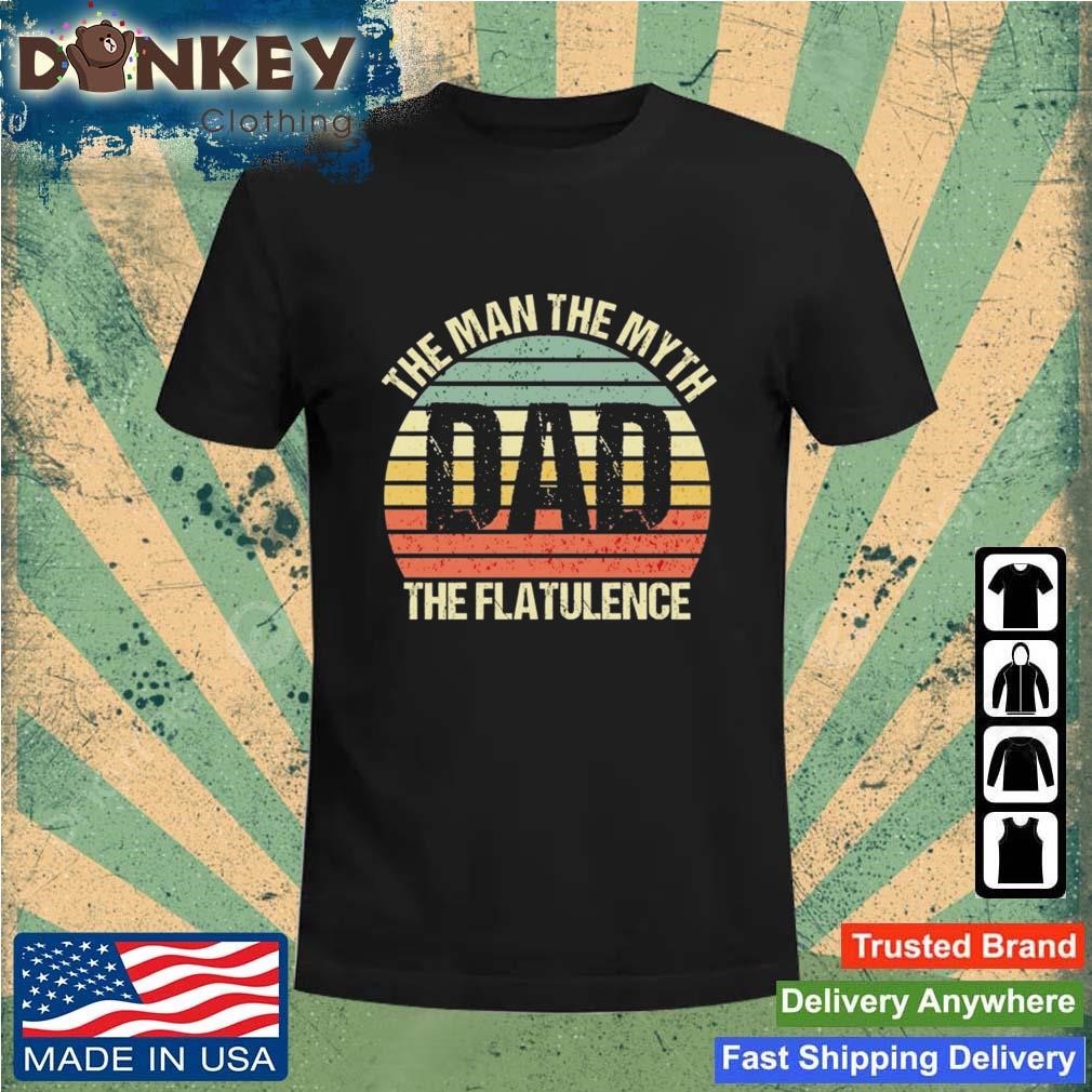 Dad The The Myth The Bad The Flatulence Vintage Shirt