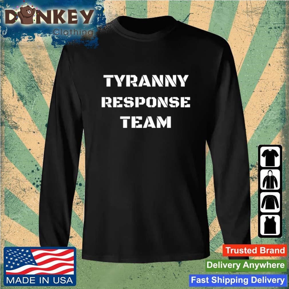 Defender Of The Republic Tyranny Response Team Shirt Sweatshirt.jpg