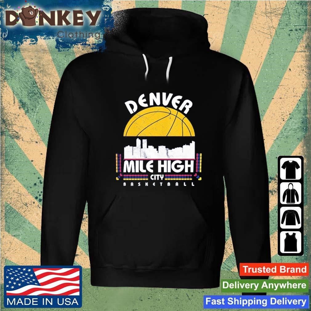 Denver Basketball Retro Mile High City Vintage 2023 Shirt Hoodie.jpg