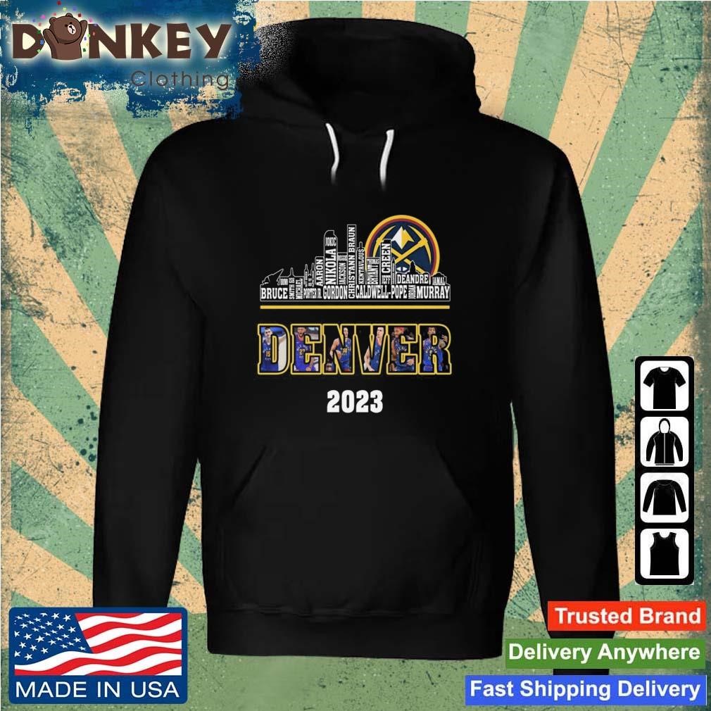 Denver Nuggets 2023 Champions Players Name Of City Shirt Hoodie.jpg