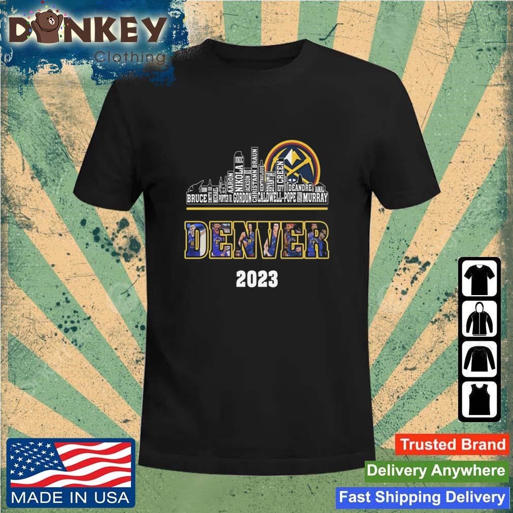 Denver Nuggets 2023 Champions Players Name Of City Shirt
