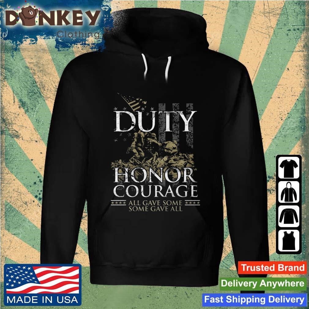 Duty Honor Courage All Gave Some Some Gave All Shirt Hoodie.jpg