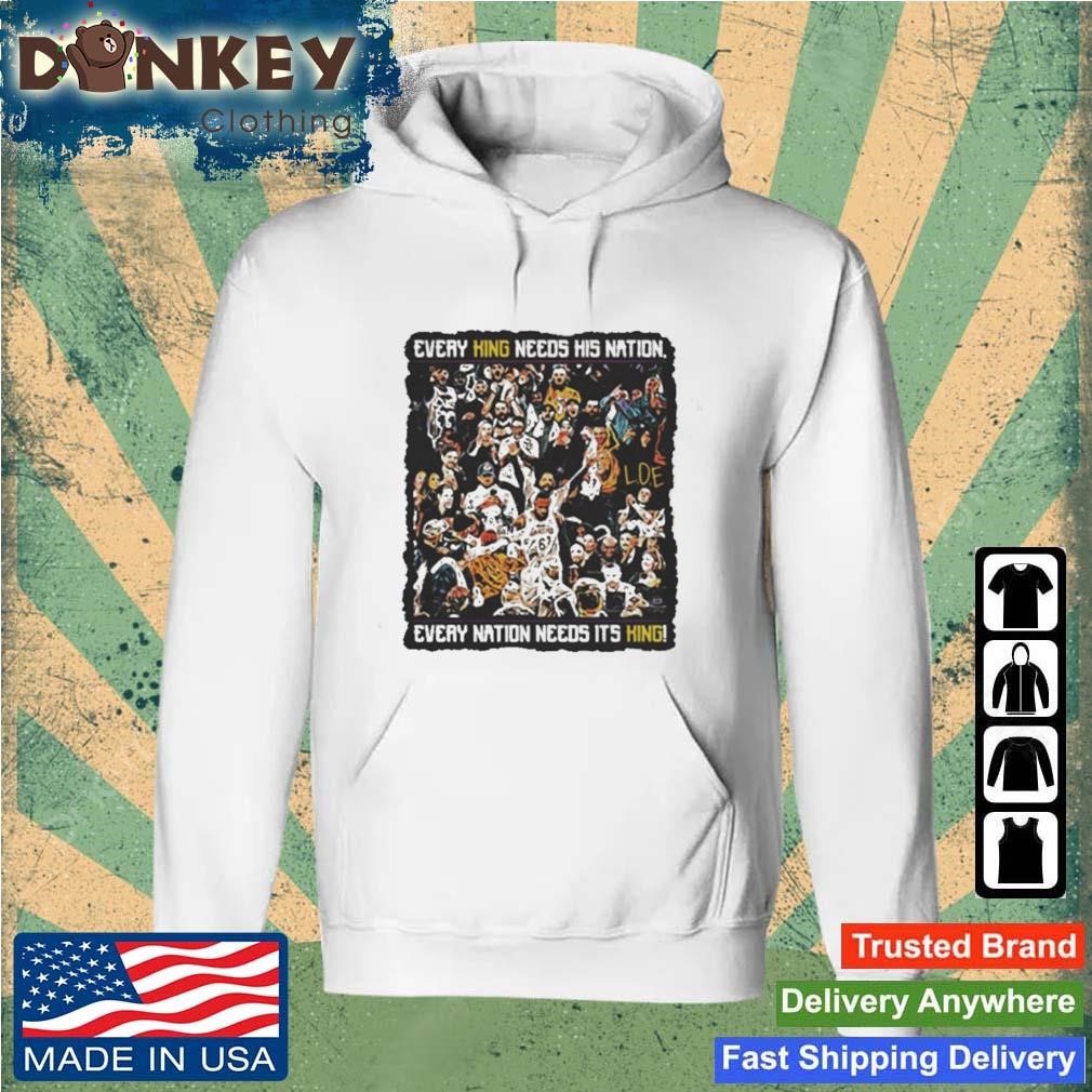 Every King Needs His Nation Every Nation Need Its King Shirt Hoodie.jpg