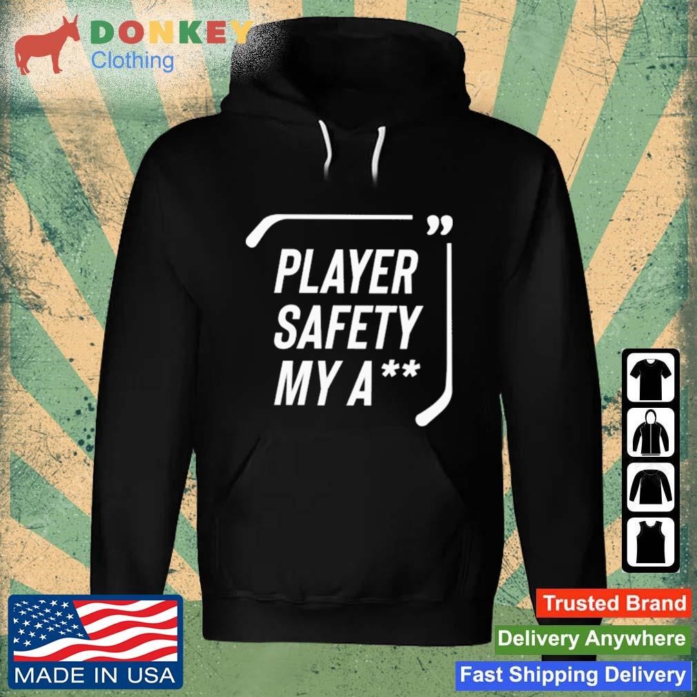 Everything Hockey Player Safety My Ass Shirt Hoodie.jpg