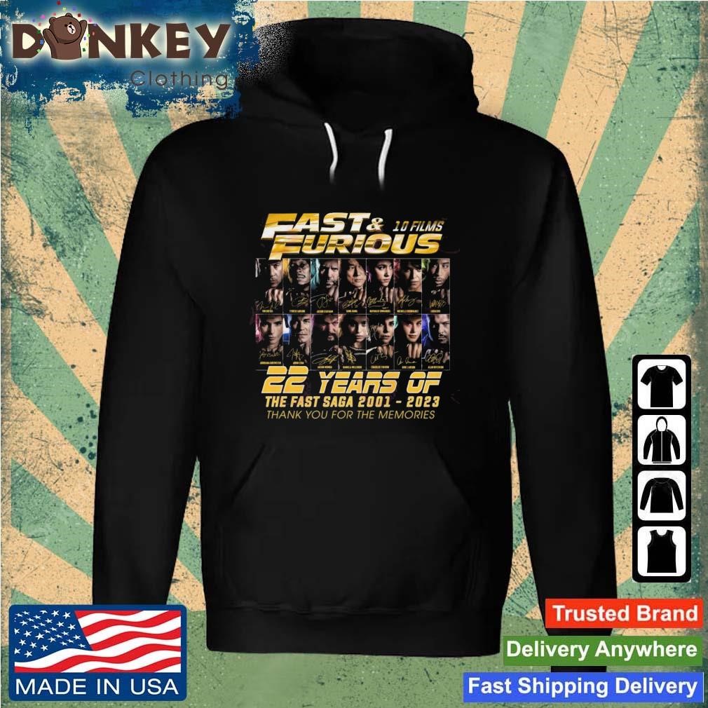 Fast & Furious 10 Films 22 Years Of The Fast Saga 2001 – 2023 Thank You For The Memories Signatures shirt Hoodie.jpg