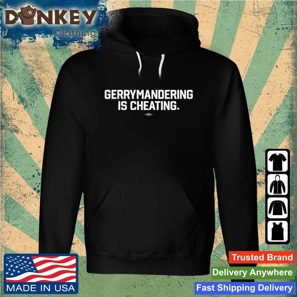 Gerrymandering Is Cheating Shirt Hoodie.jpg