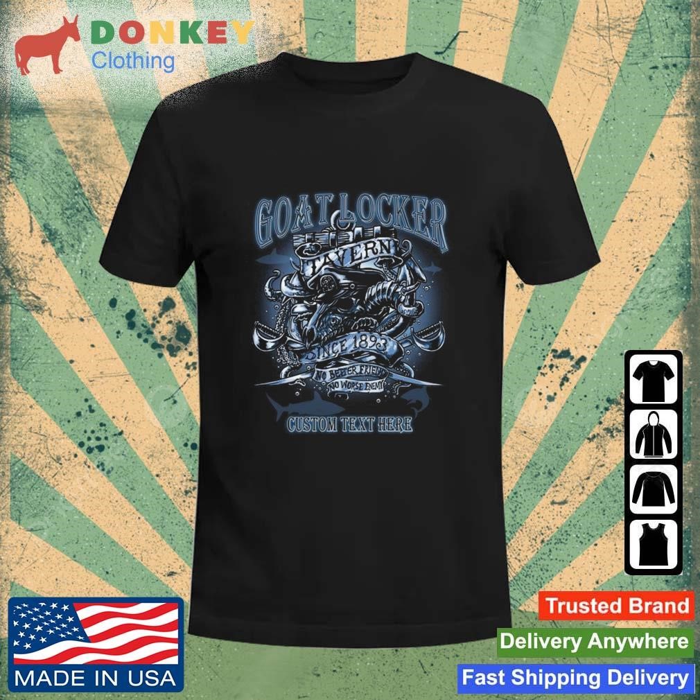 Goatlocker Tavern Since 1893 Custom US Navy Shirt