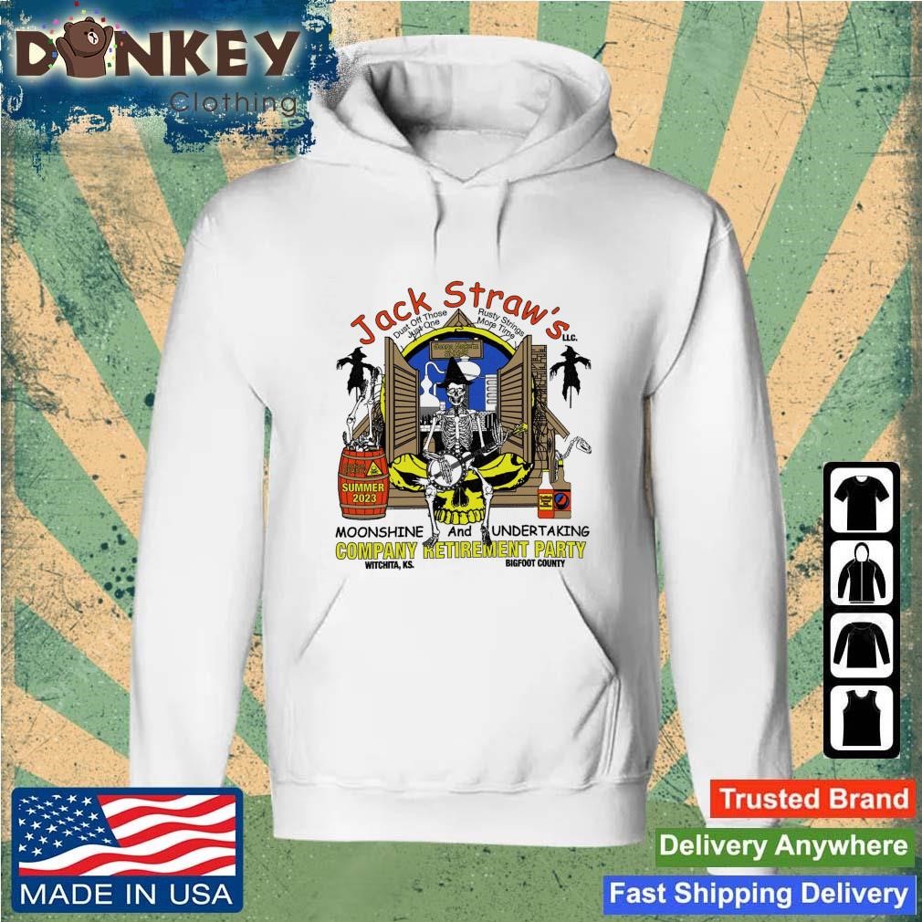 Grateful Dead Jack Straw's Moonshine And Undertaking Company Retirement Party Shirt Hoodie.jpg