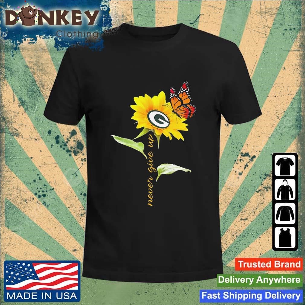 Green Bay Packers Never Give Up Sunflower Butterfly Shirt