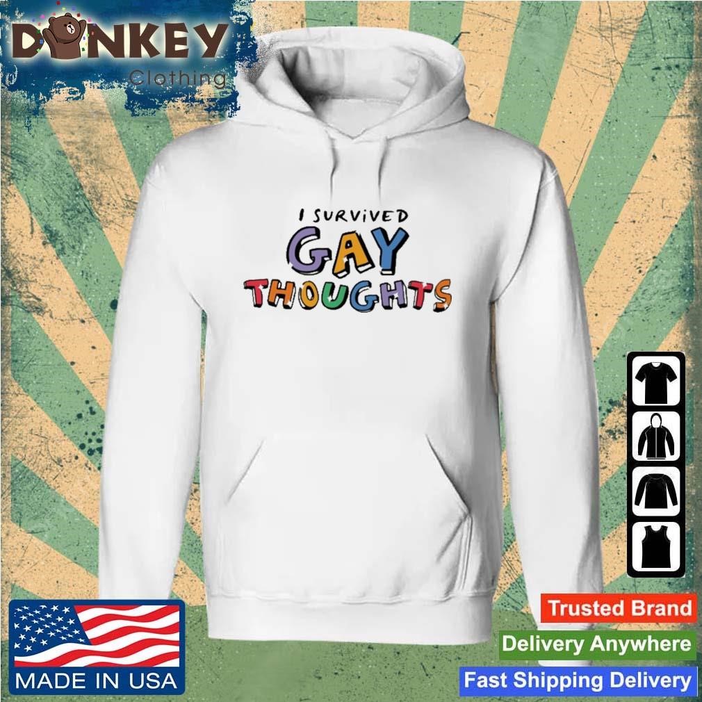 I Survived Gay Thoughts Shirt Hoodie.jpg