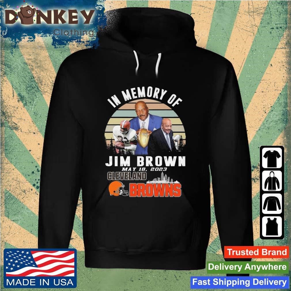 In Memory Of Jim Brown May 18 2023 Cleveland Browns Vintage Shirt Hoodie.jpg