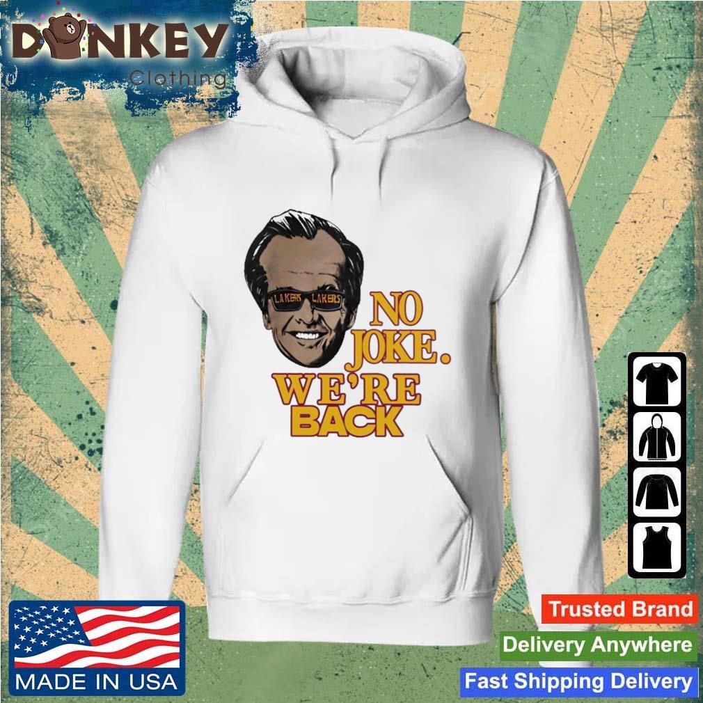 Jack Nicholson No Joke We're Back Shirt Hoodie.jpg