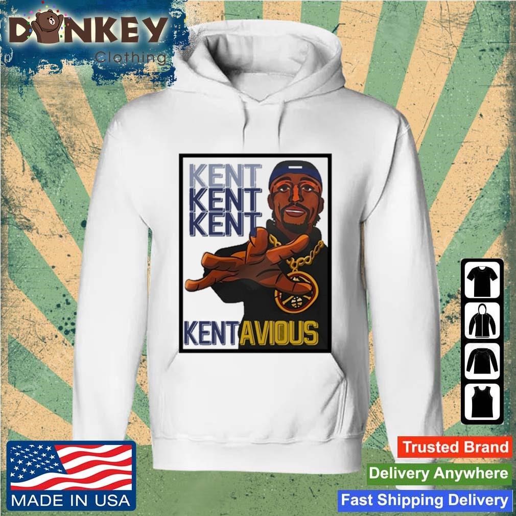 Kent Kent Kent Kentavious Shirt Hoodie.jpg