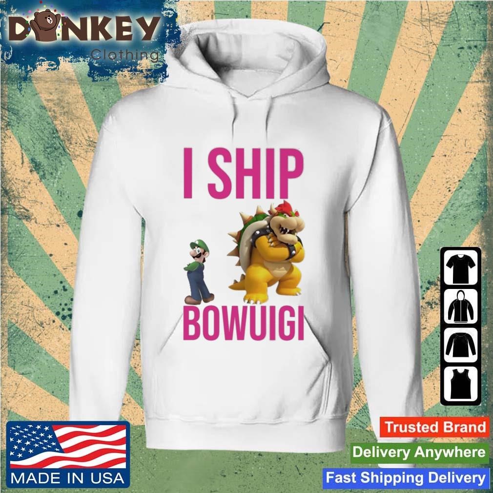 Mario I Ship Bowuigi Shirt Hoodie.jpg