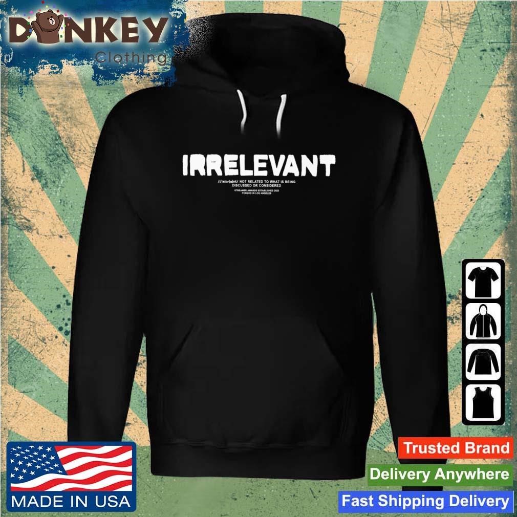 Myth Irrelevant Not Related To What Is Being Discussed Or Considered Shirt Hoodie.jpg