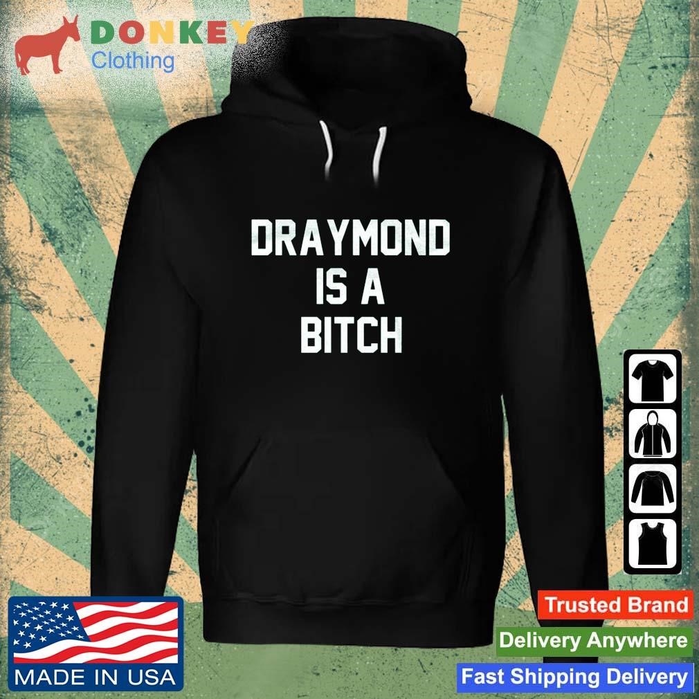Official Draymond Is A Bitch Shirt Hoodie.jpg