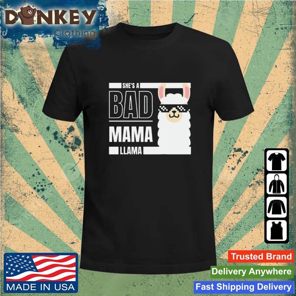She's a Bad Mama Llama Shirt
