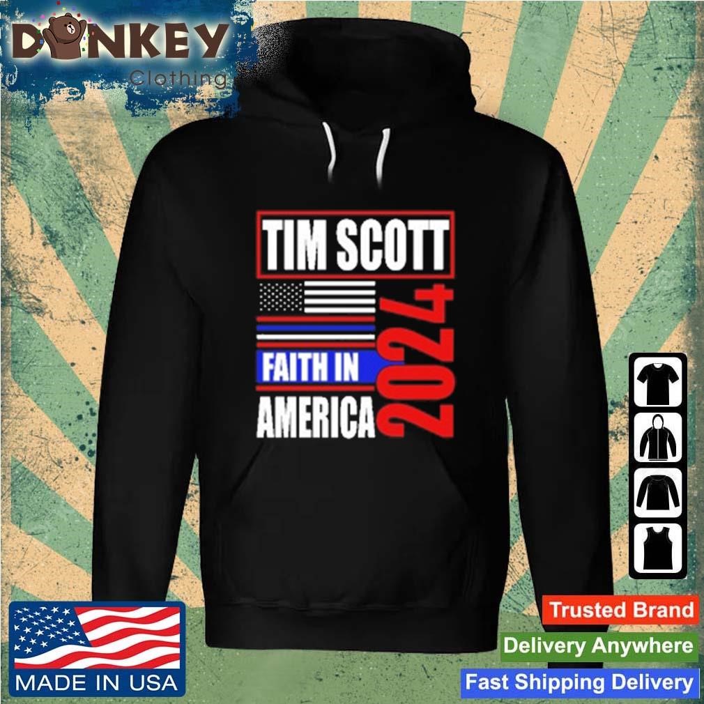 Tim Scott 2024 Faith In American Trending Shirt Hoodie.jpg