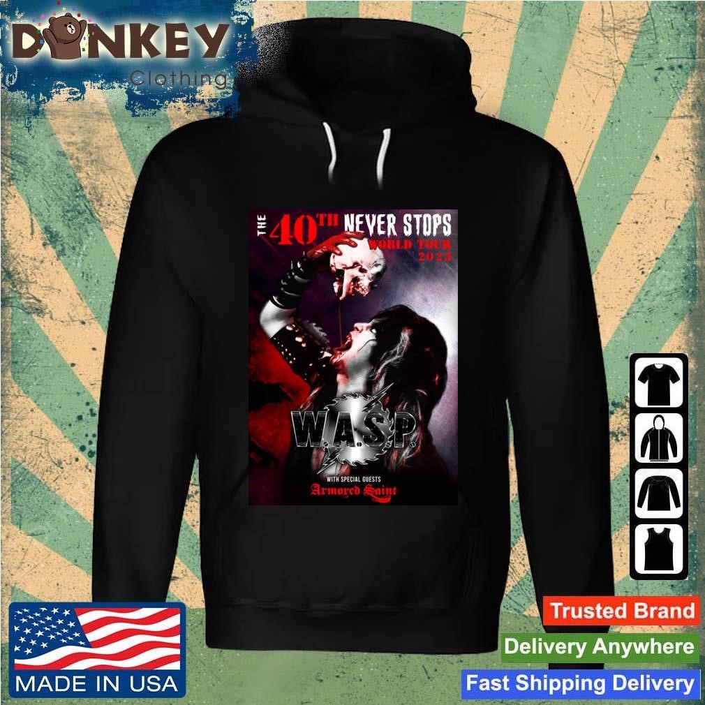 W.A.S.P. Gearing Up For North American 40th Anniversary Tour Leg Shirt Hoodie.jpg