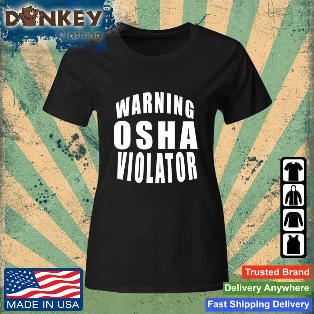 Warning Osha Violator Shirt Ladies.jpg