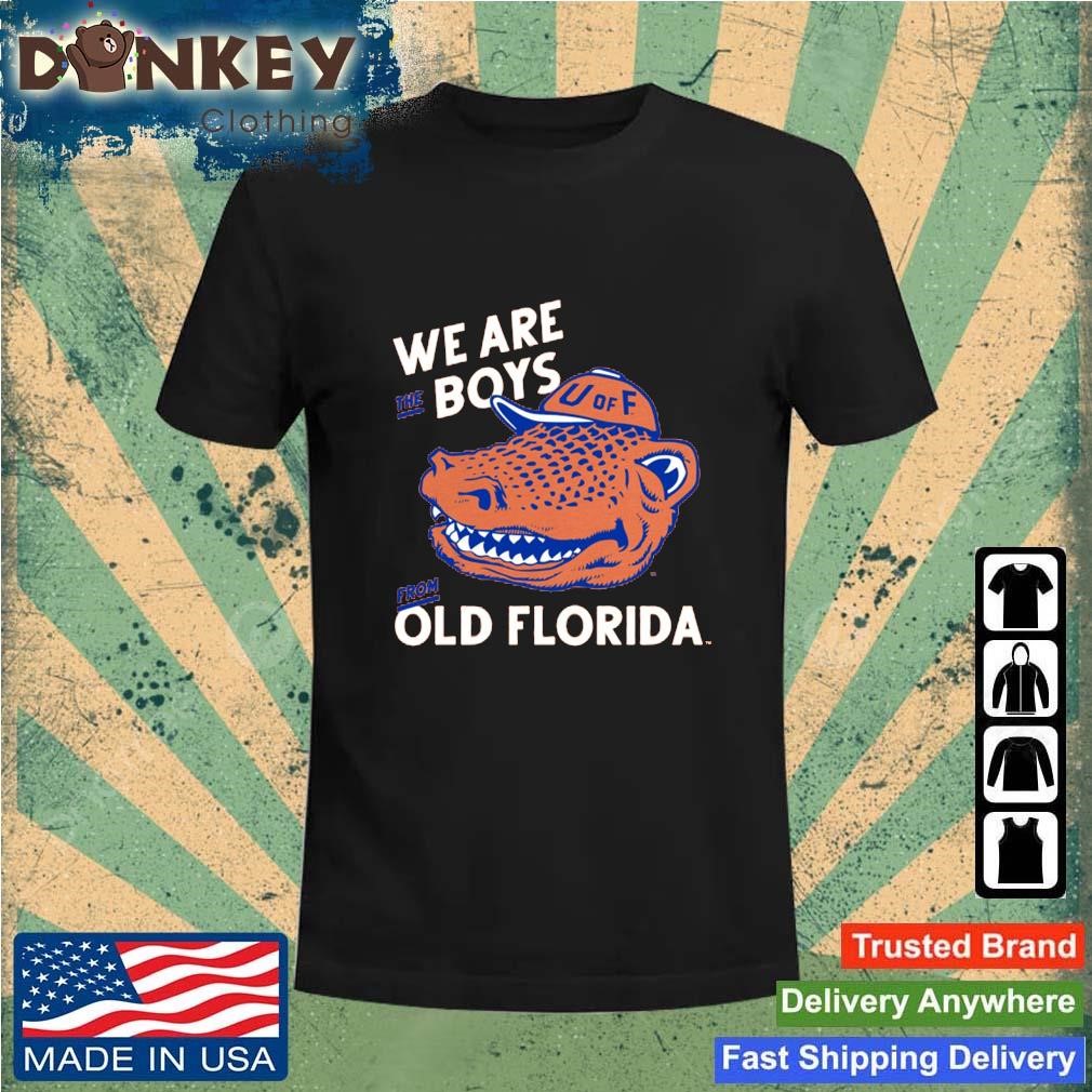 We Are The Boys From Old Florida Shirt